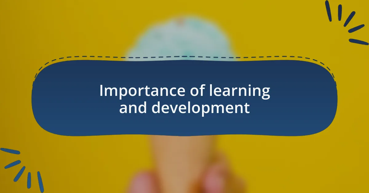 Importance of learning and development