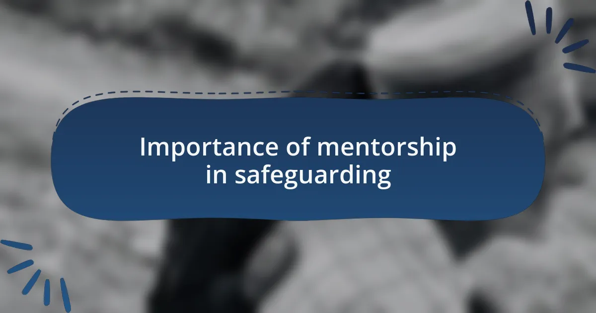 Importance of mentorship in safeguarding