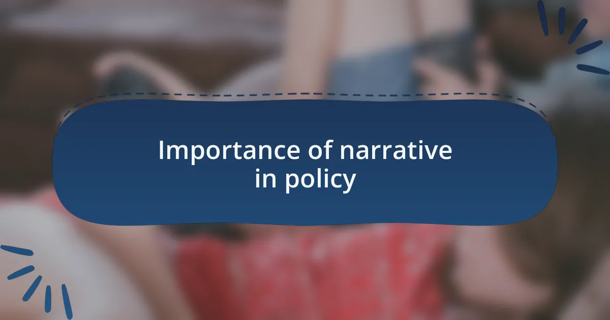 Importance of narrative in policy