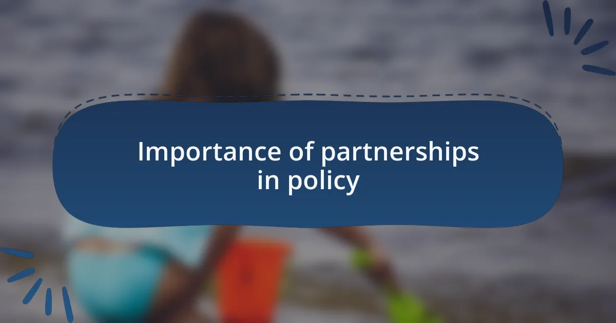 Importance of partnerships in policy