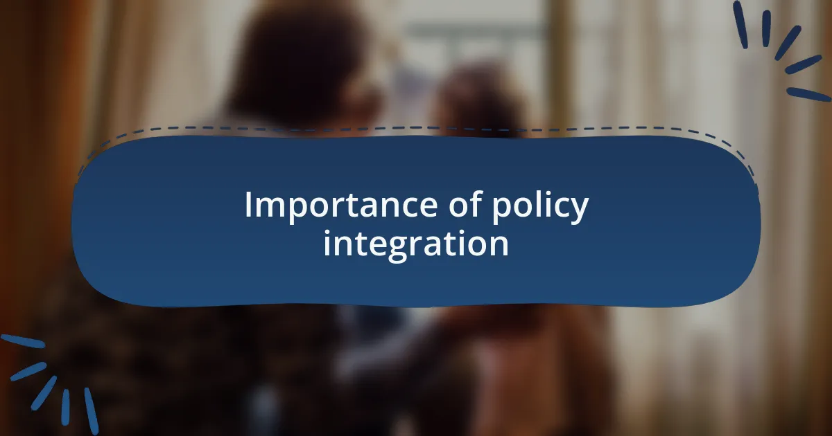 Importance of policy integration