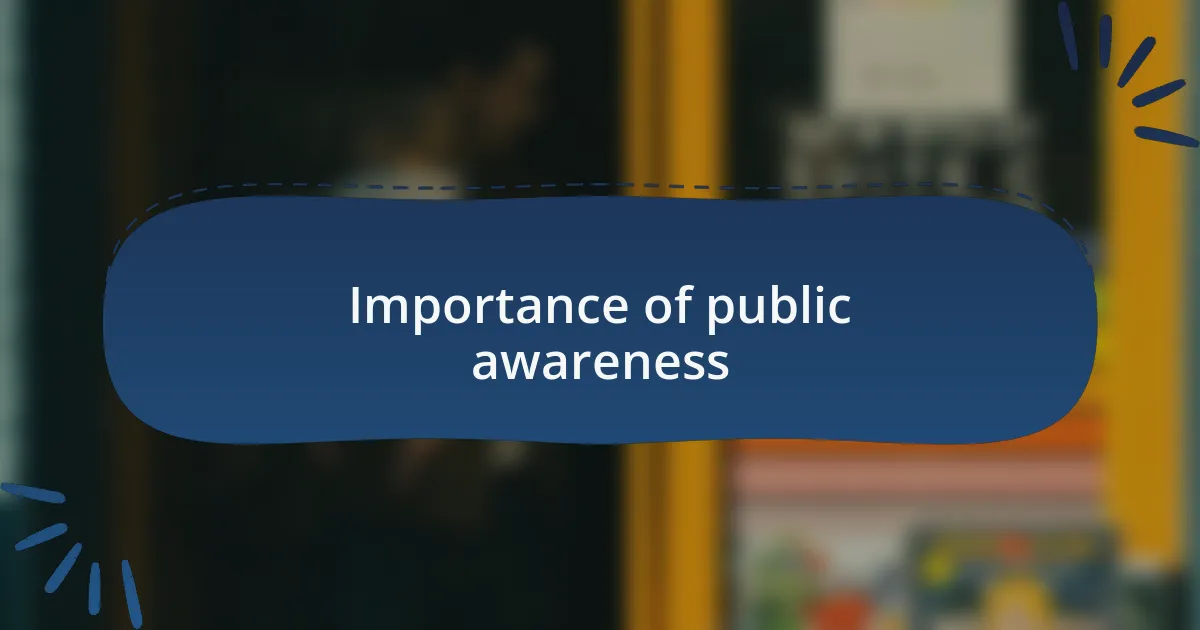 Importance of public awareness