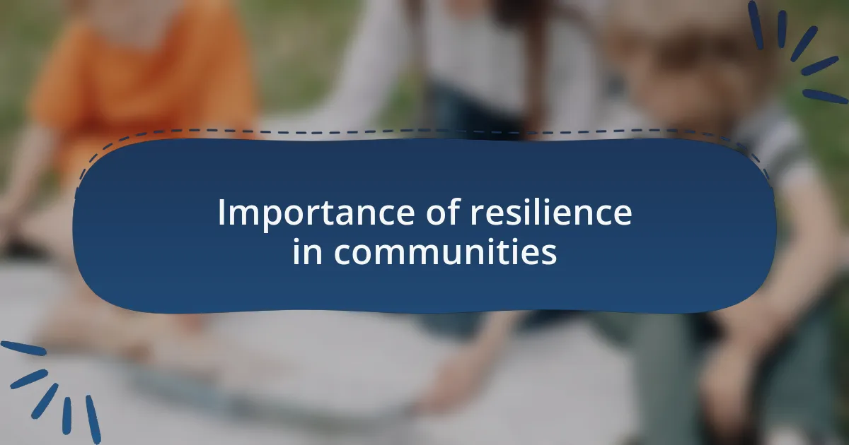 Importance of resilience in communities