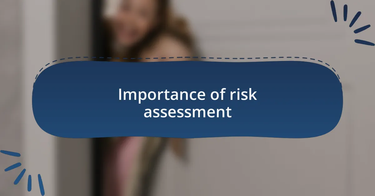 Importance of risk assessment