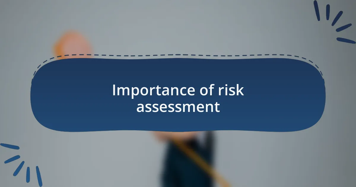 Importance of risk assessment