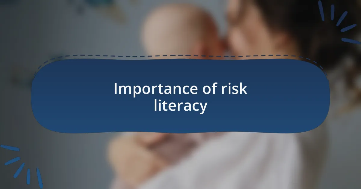 Importance of risk literacy