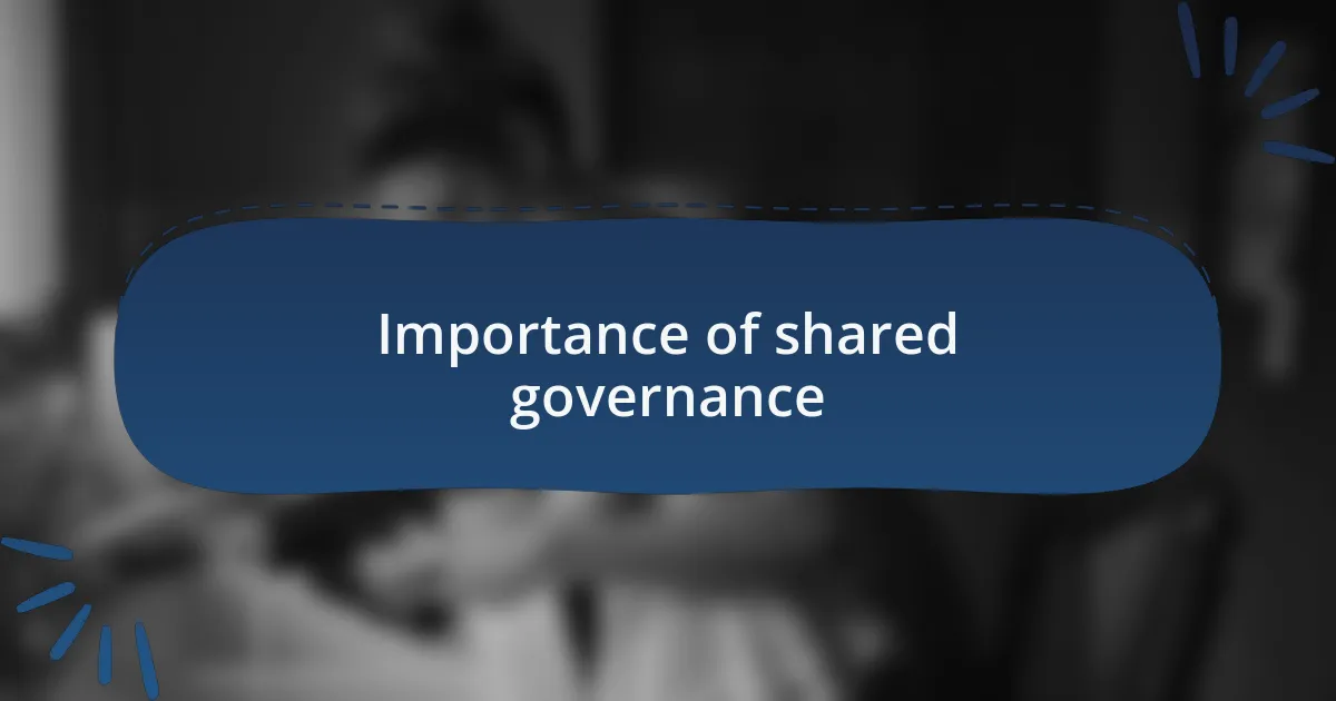 Importance of shared governance