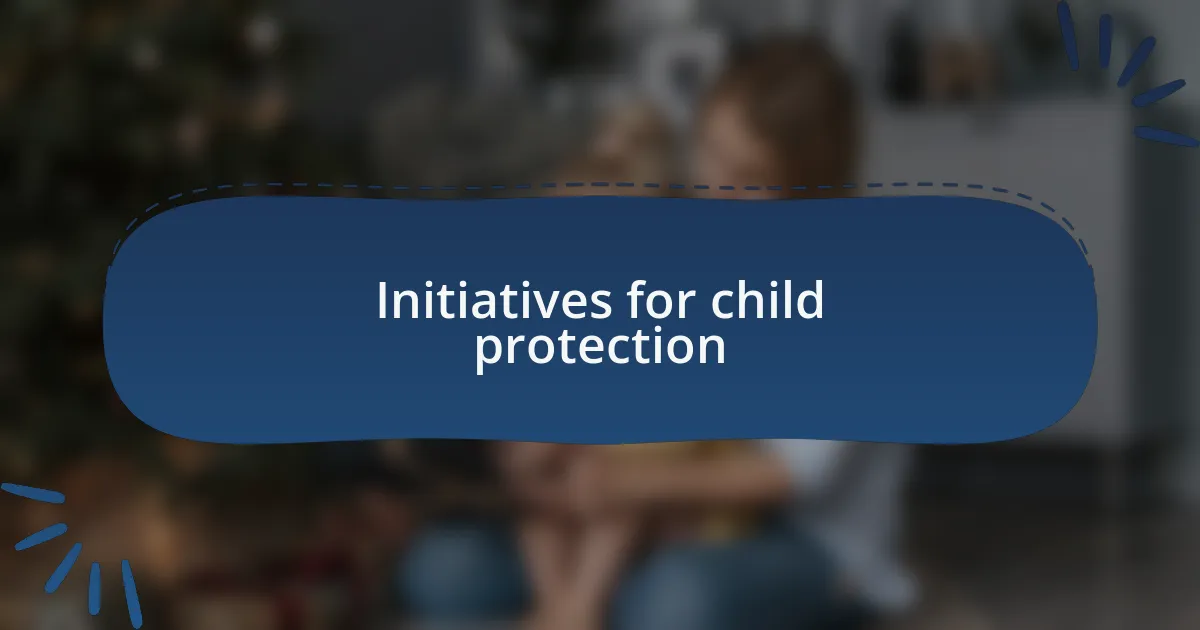 Initiatives for child protection