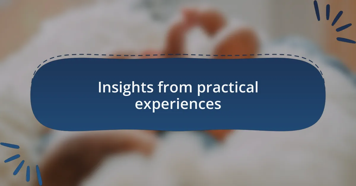 Insights from practical experiences