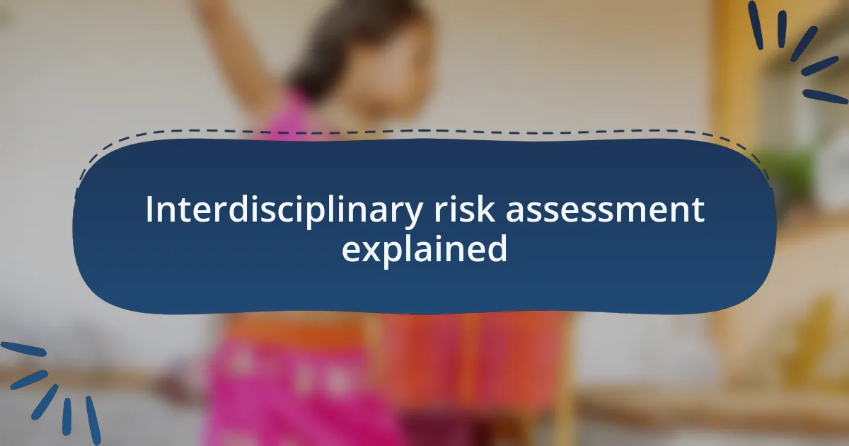 Interdisciplinary risk assessment explained