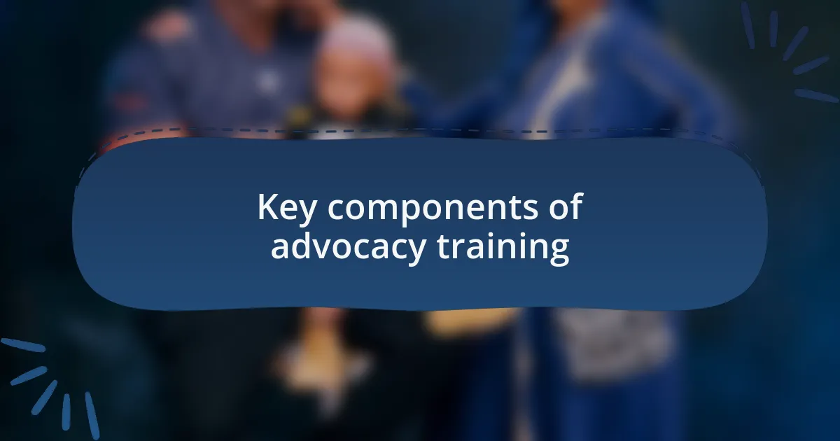 Key components of advocacy training