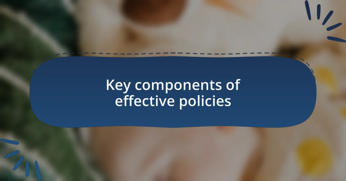 Key components of effective policies