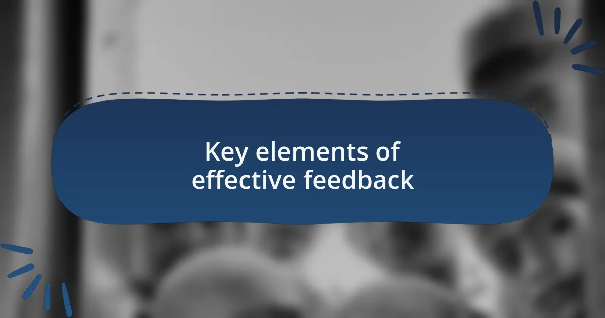 Key elements of effective feedback