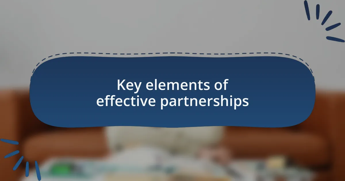Key elements of effective partnerships