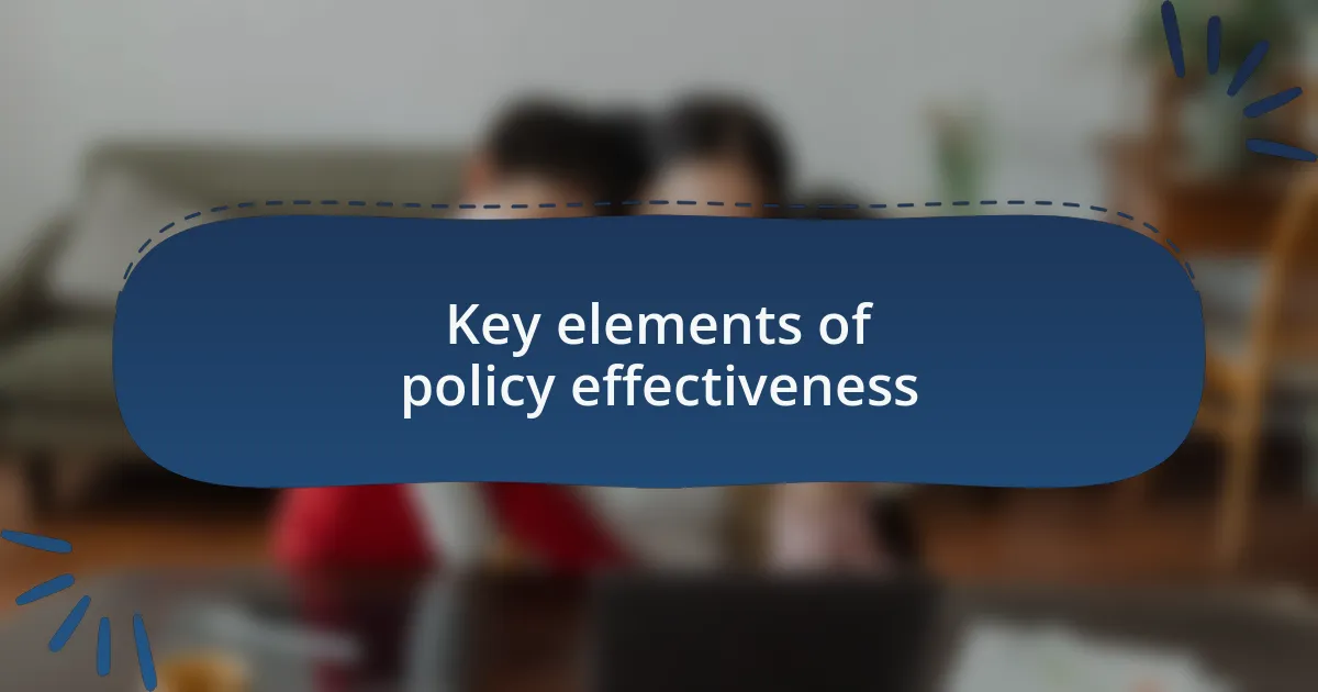 Key elements of policy effectiveness