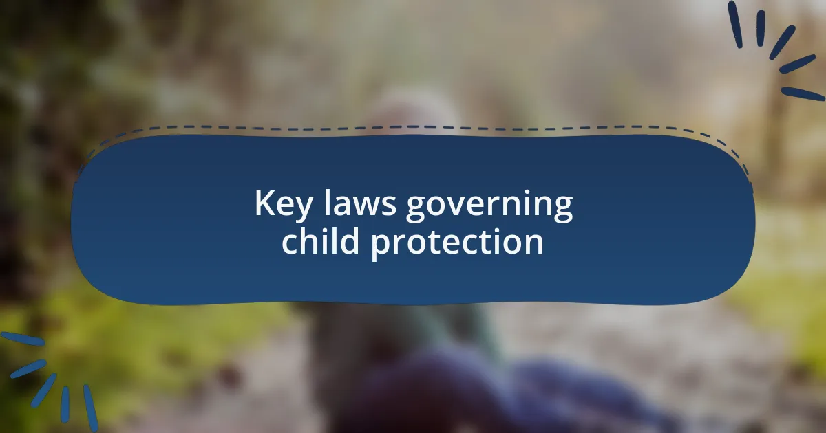 Key laws governing child protection
