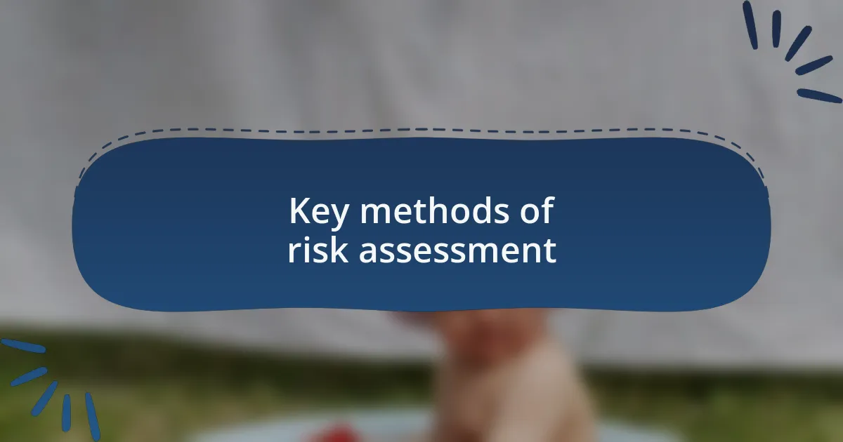 Key methods of risk assessment