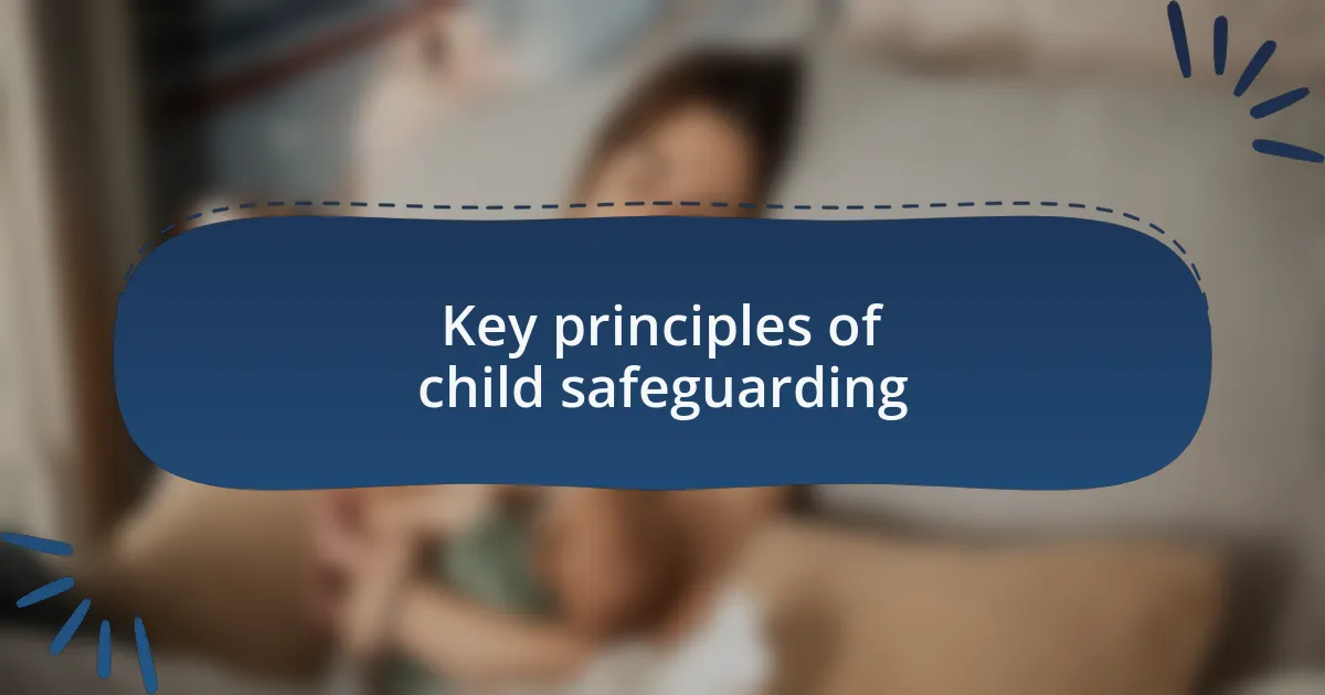 Key principles of child safeguarding