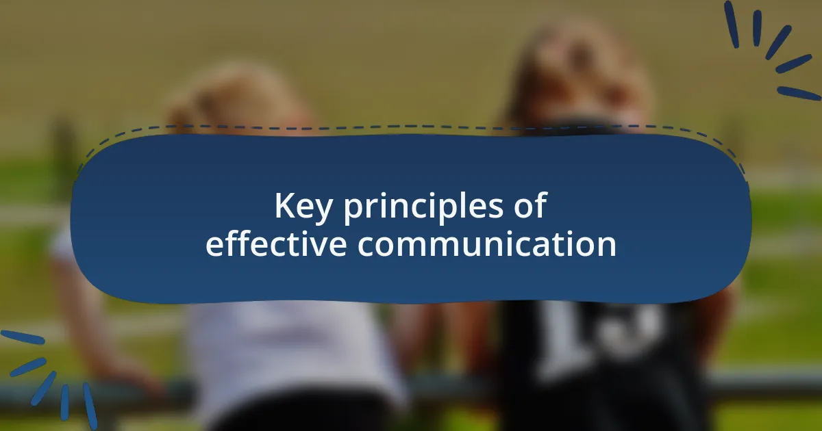 Key principles of effective communication