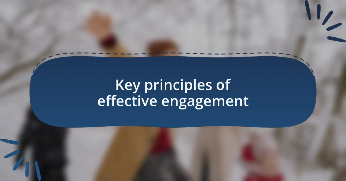 Key principles of effective engagement