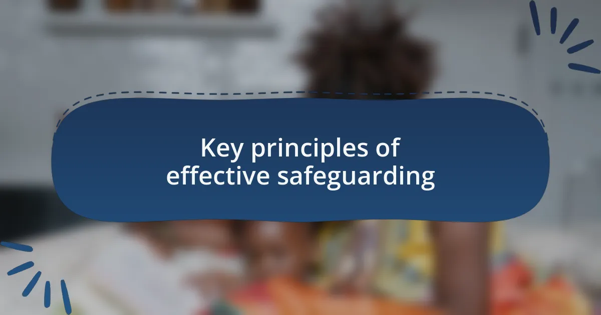 Key principles of effective safeguarding