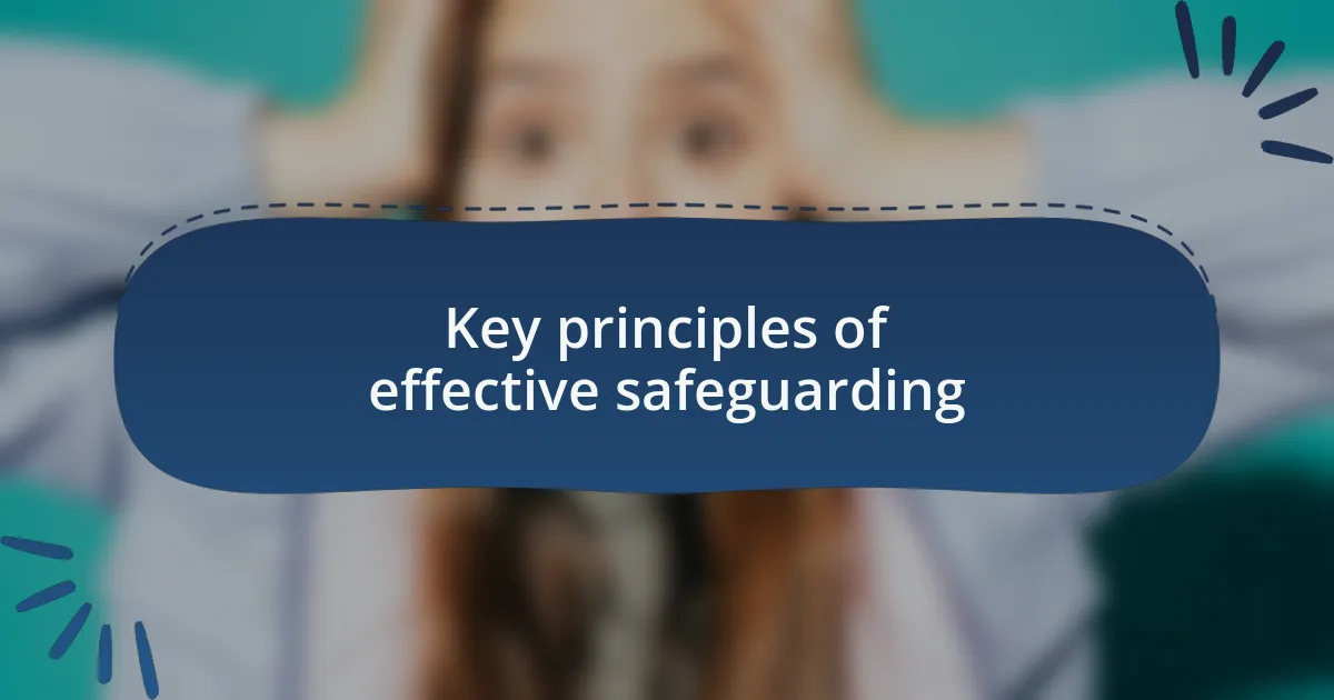 Key principles of effective safeguarding