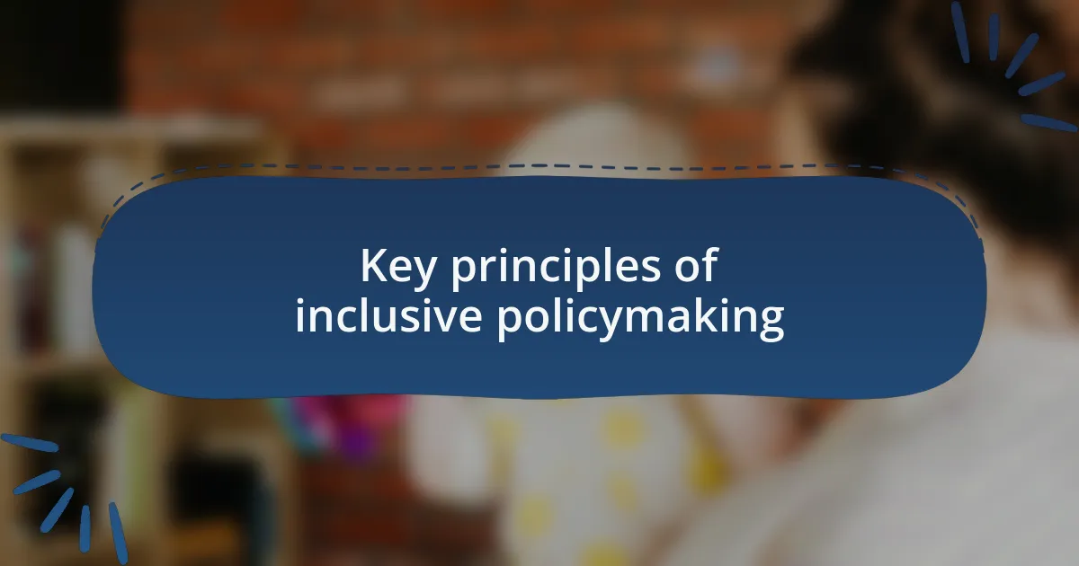Key principles of inclusive policymaking