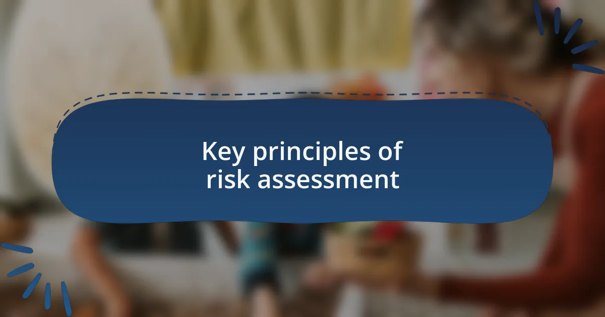 Key principles of risk assessment