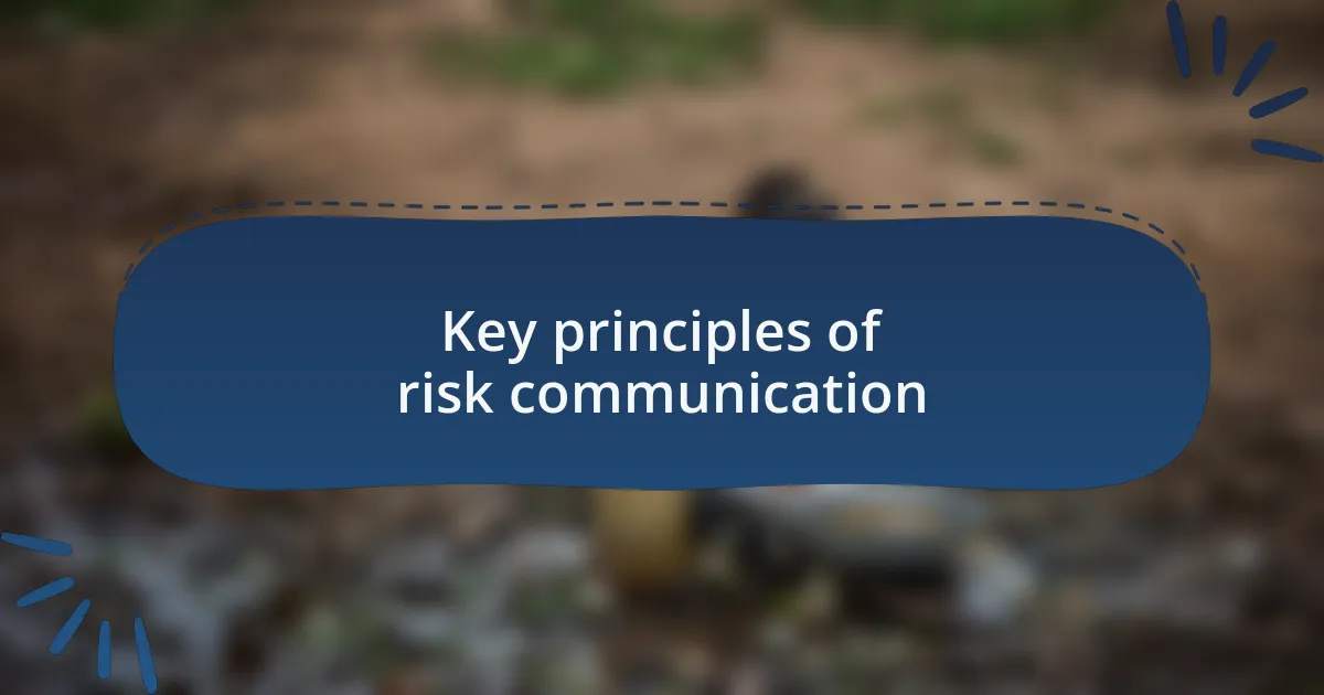 Key principles of risk communication