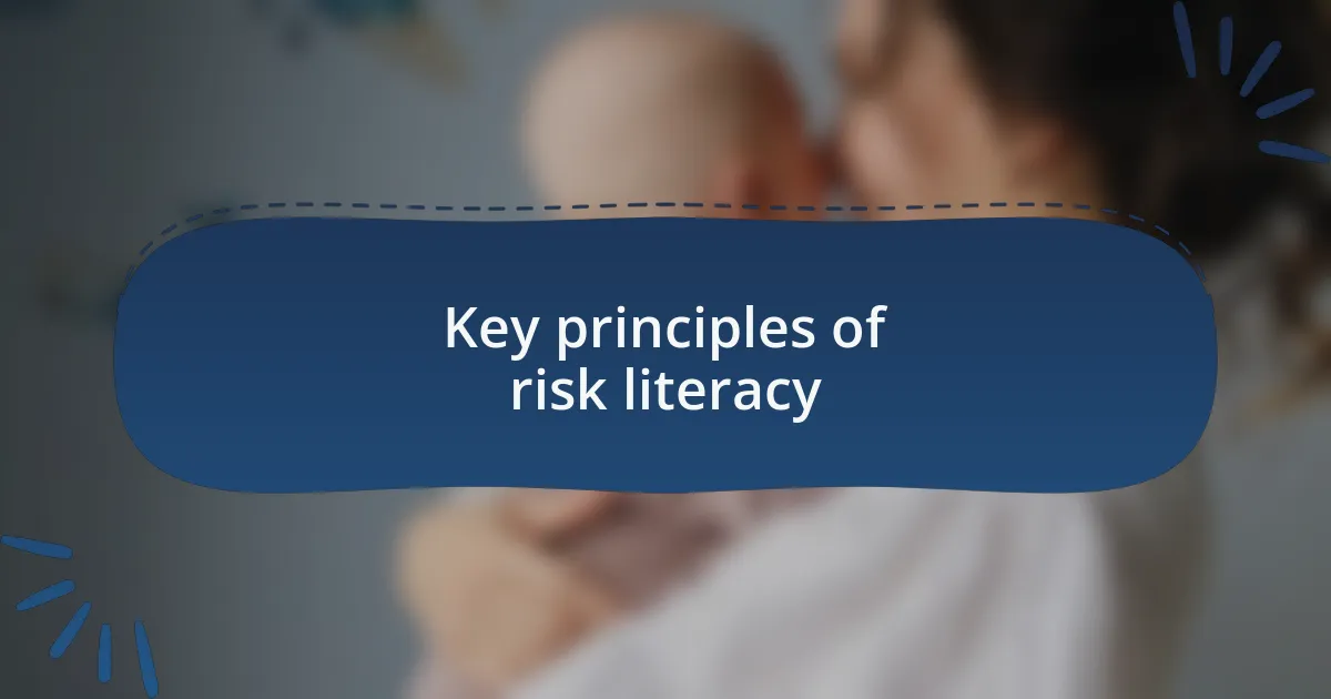 Key principles of risk literacy