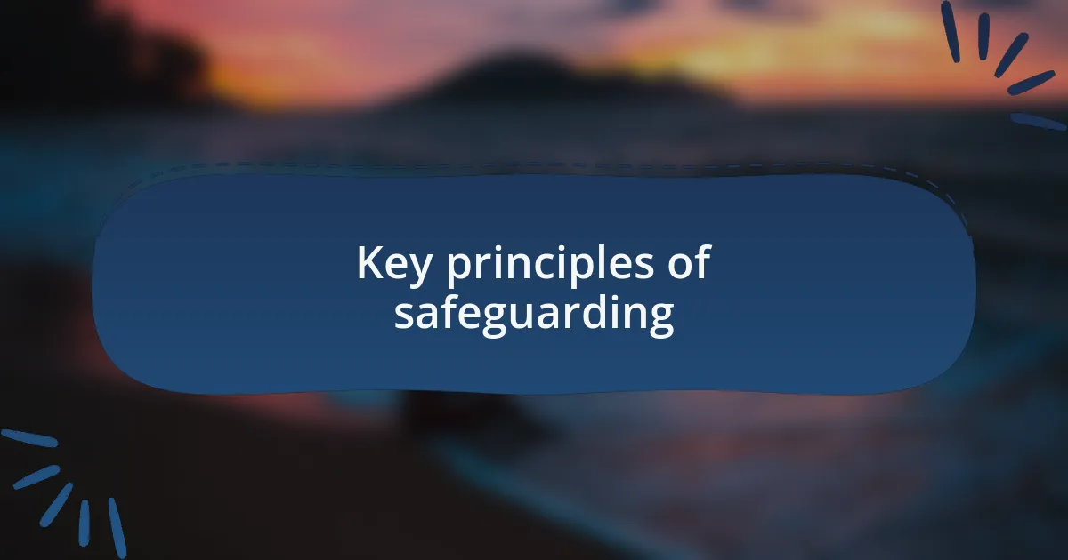 Key principles of safeguarding