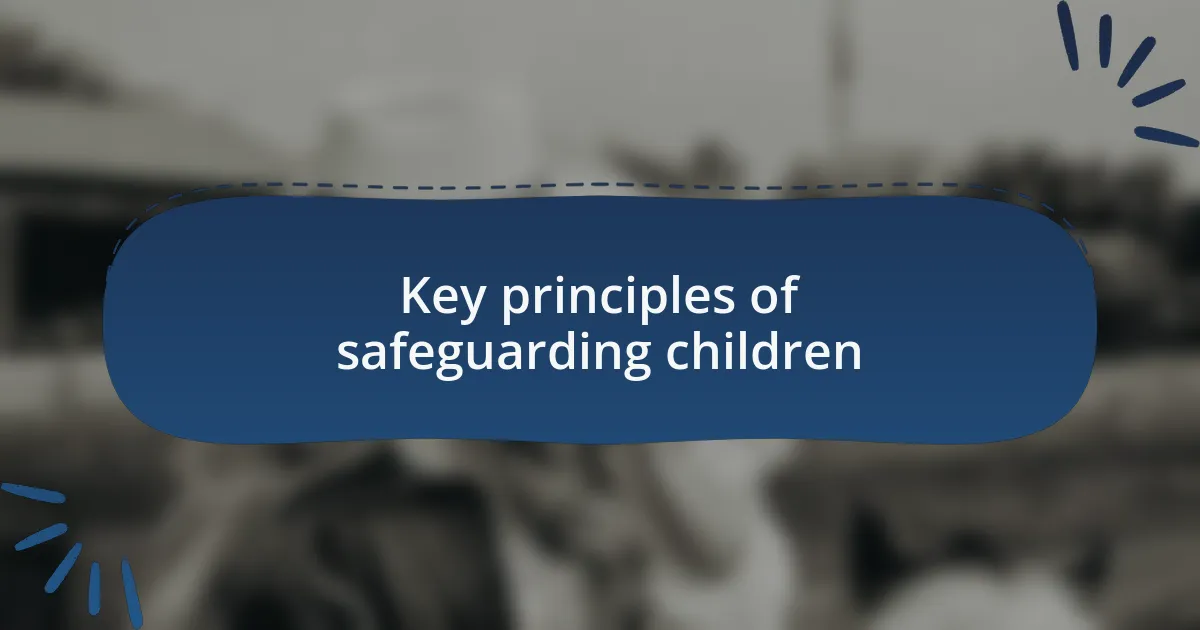Key principles of safeguarding children