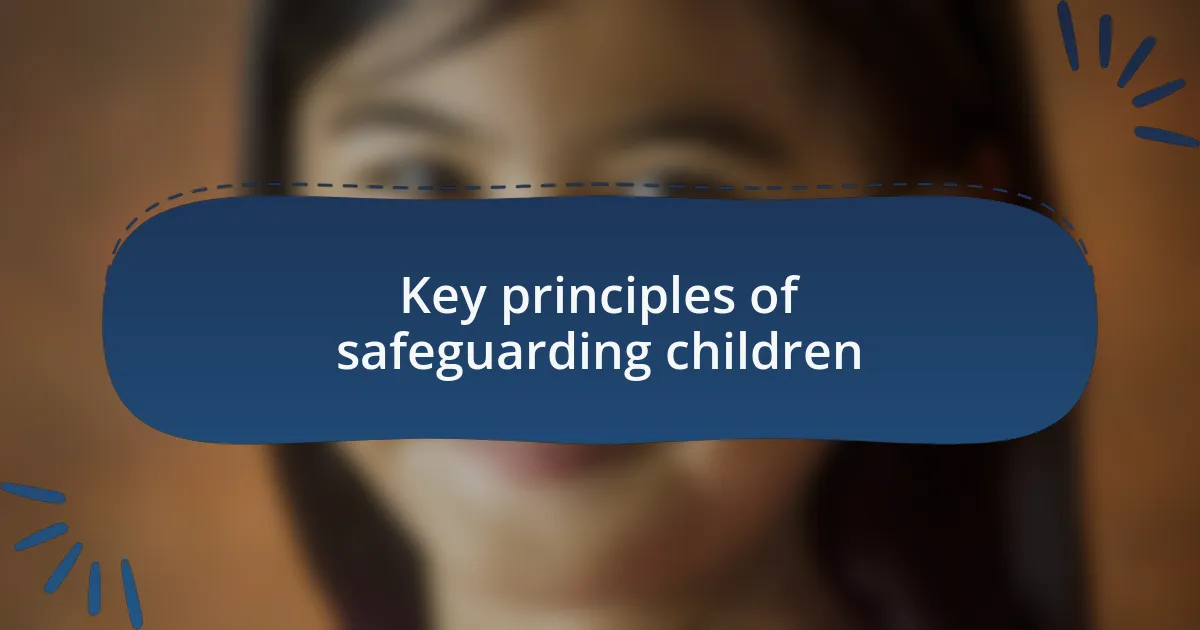 Key principles of safeguarding children