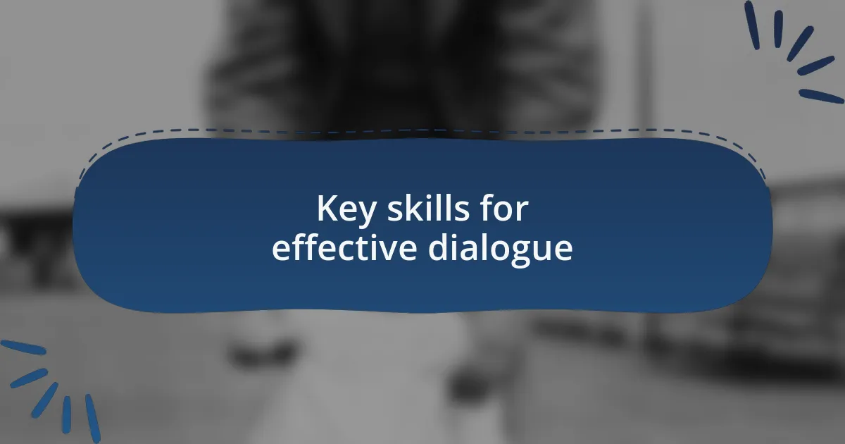 Key skills for effective dialogue