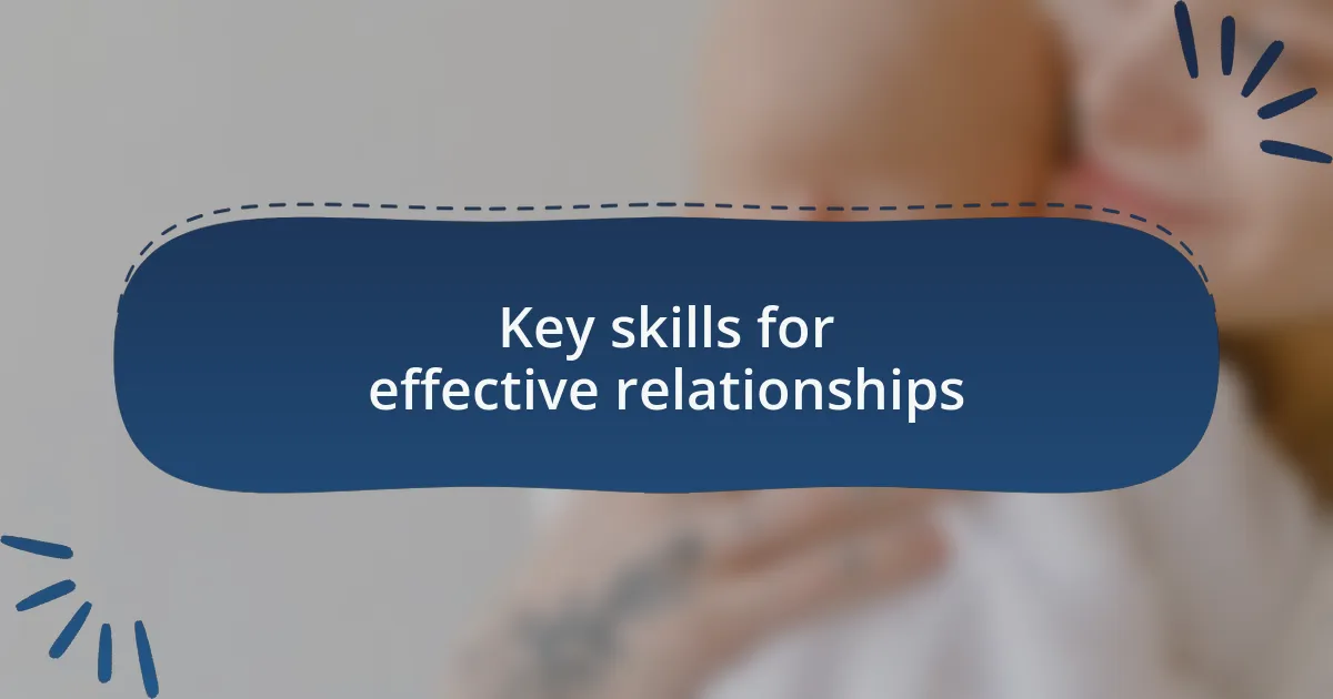 Key skills for effective relationships
