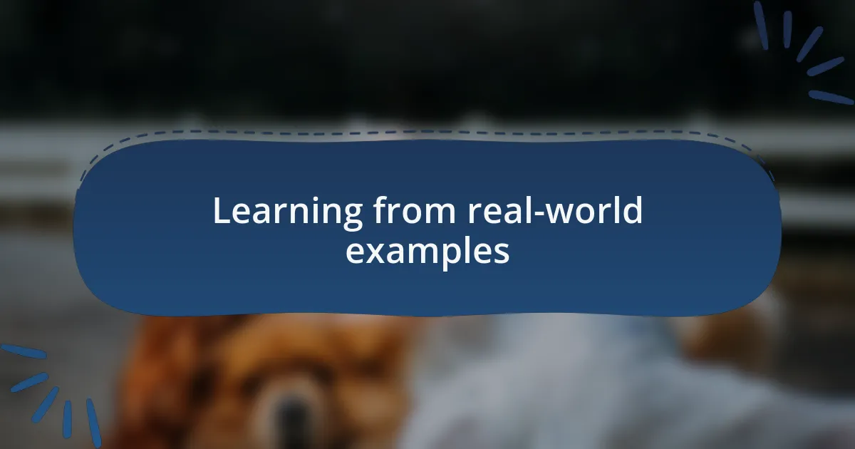 Learning from real-world examples