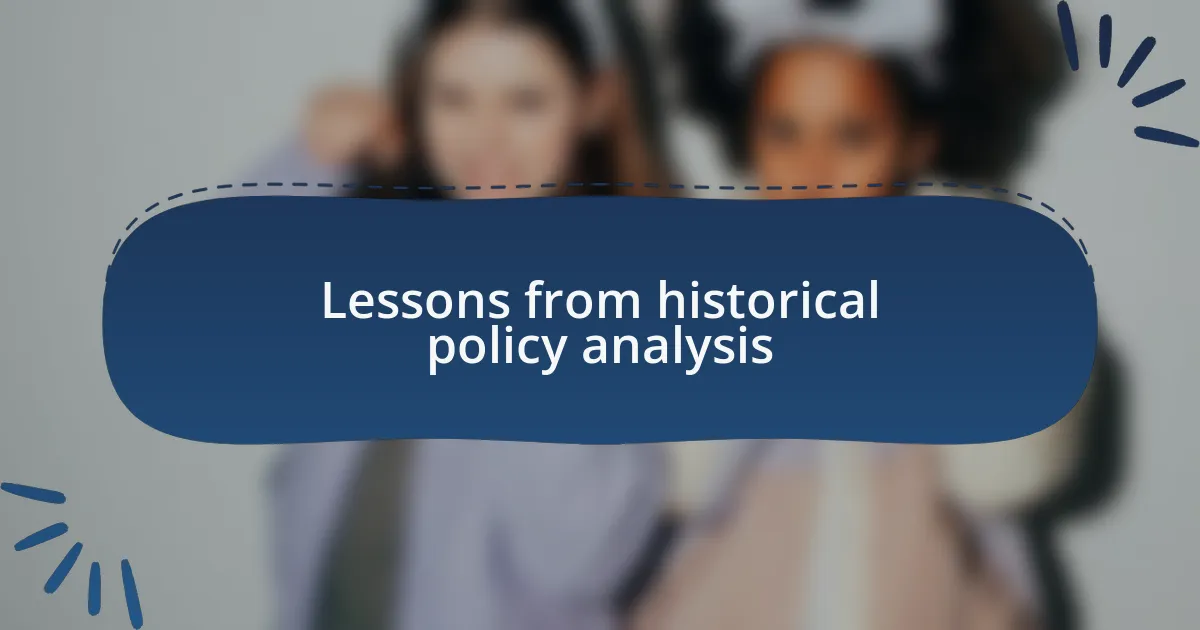 Lessons from historical policy analysis