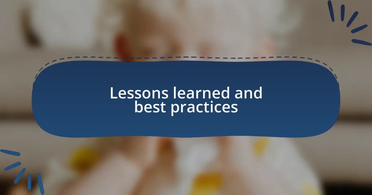 Lessons learned and best practices