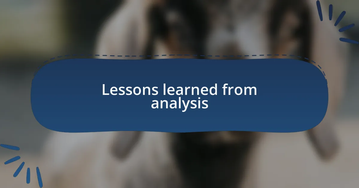 Lessons learned from analysis