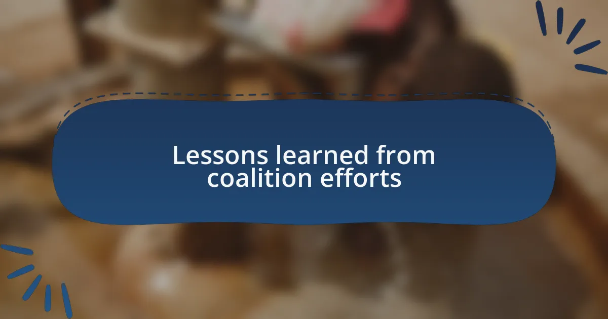 Lessons learned from coalition efforts