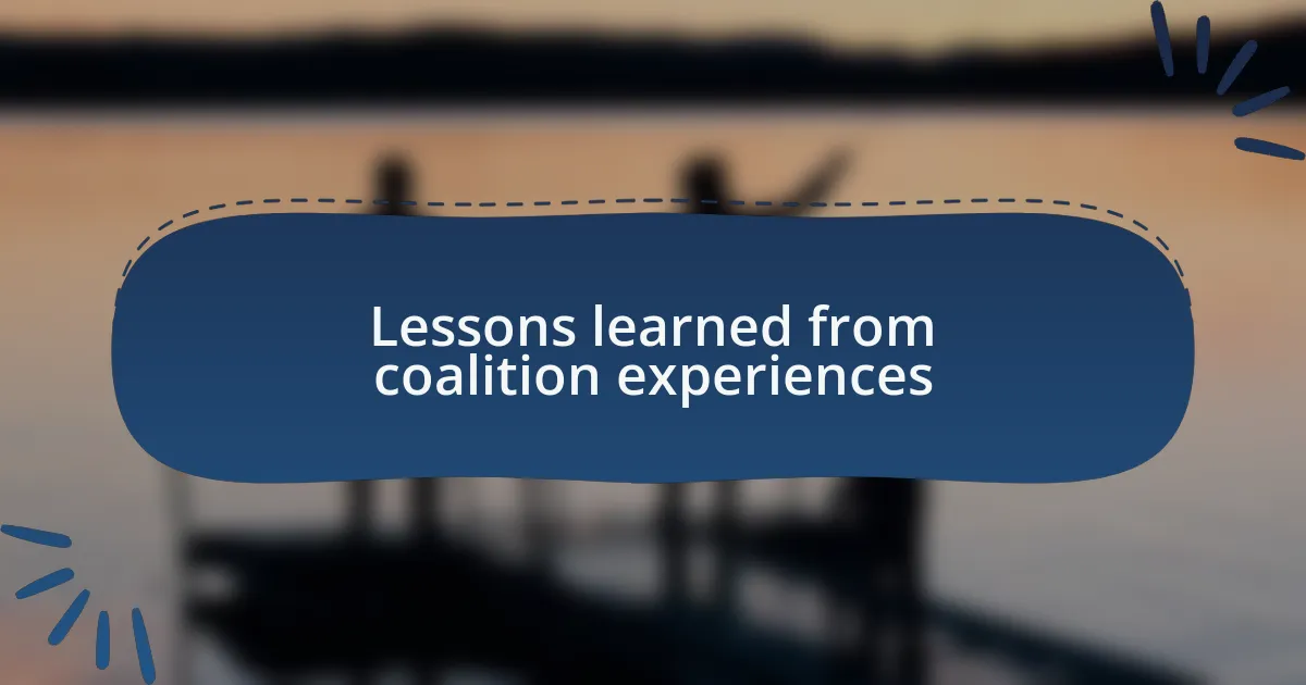 Lessons learned from coalition experiences