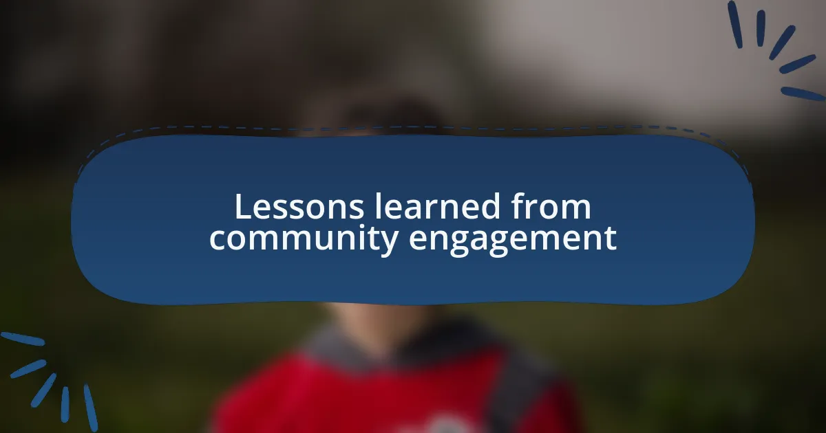 Lessons learned from community engagement