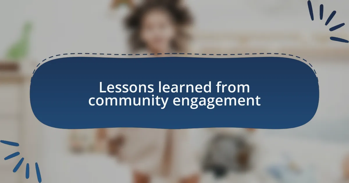 Lessons learned from community engagement
