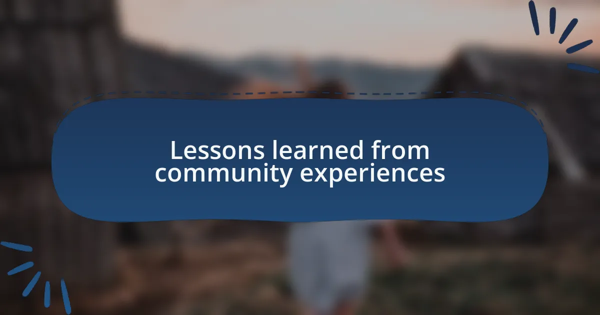 Lessons learned from community experiences