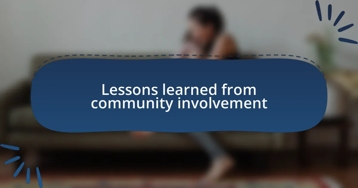 Lessons learned from community involvement
