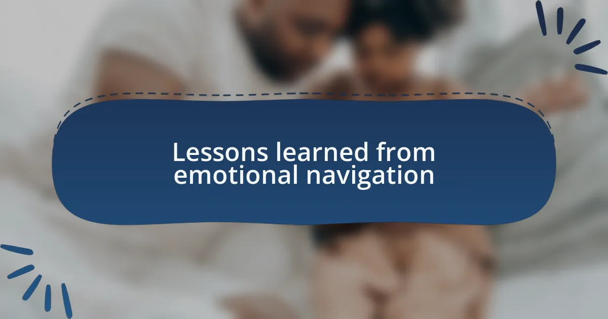 Lessons learned from emotional navigation