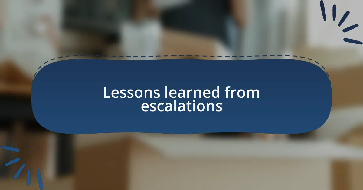 Lessons learned from escalations