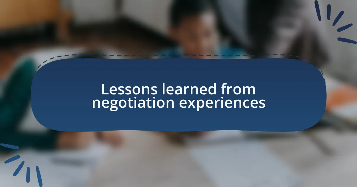 Lessons learned from negotiation experiences