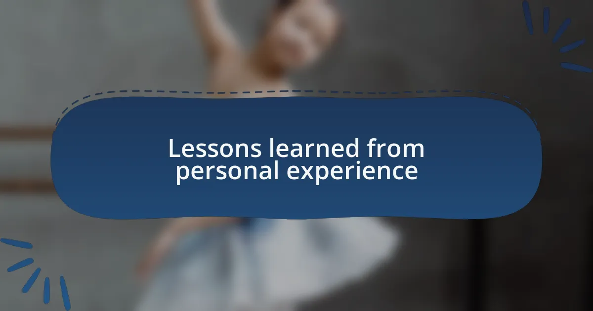 Lessons learned from personal experience