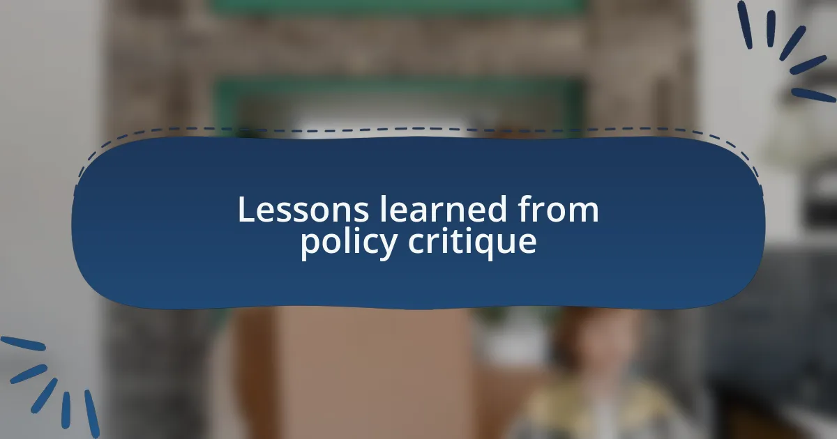 Lessons learned from policy critique